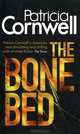 The Bone Bed, Patricia Cornwell 
