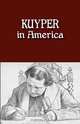 Kuyper in America, Abraham Jr. Kuyper 