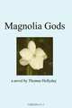 Magnolia Gods, Thomas Hollyday 