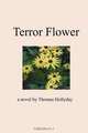 Terror Flower, Thomas Hollyday 