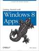 Getting Started with Windows 8 Apps, Ben Dewey 