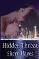 Hidden Threat, Sherri Hayes 