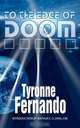 To the Edge of Doom, Tyronne Fernando 