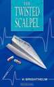 The Twisted Scalpel, H Brighthelm 