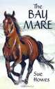 The Bay Mare, Sue Howes 