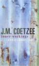 Inner Workings, J. M. Coetzee 