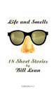 Life and Smells, Bill Lean 