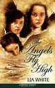 The Angels Fly High, Lia White 