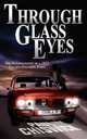 Through Glass Eyes, Paul Chiswick 