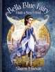 Bella Blue Fairy Finds a New Friend, Sharon L Bevan 