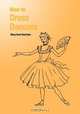 How to Dress Dancers, Mary Kent Harrison 