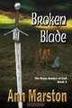 Broken Blade, Book 3, the Rune Blades of Celi, Ann Marston 