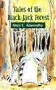 Tales of the Black Jack Forest, Mary E. Abernathy 