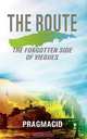 The Route, Pragmacio 
