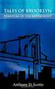 Tales of Brooklyn - Phantom of the Waterfront, Anthony D. Scotto 