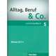 Alltag, Beruf & Co. 5, Lehrerhandbuch, 