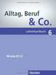Alltag, Beruf & Co. 6, Lehrerhandbuch, 