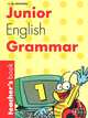Junior English Grammar: Book 1: Teacher