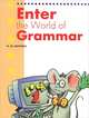 Enter the World of Grammar: Book 1, H. Q. Mitchell 