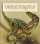 When Dinosaurs Lived: Velociraptor, Kate Riggs 