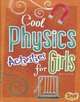 Cool Physics Activities for Girls (Snap), Suzanne Slade 