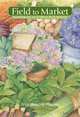 Field to Market 2014 Large Monthly Planner Calendar, Sherri Buck Baldwin 