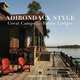 Adirondack Style: Great Camps and Rustic Lodges, 