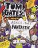 Tom Gates. Tom Gates is Absolutely Fantastic, Pichon Liz 