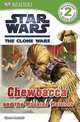 Star Wars. The Clone Wars. Chewbacca and the Wookiee Warriors, 