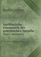 Ausfuhrliche Grammatik der griechischen Sprache, Raphael Kuhner 