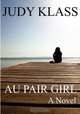 Au Pair Girl, Judy Klass 