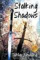 Stalking Shadows, Tahlia Newland 