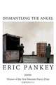 Dismantling the Angel, Eric Pankey 