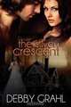 The Silver Crescent, Debby Grahl 