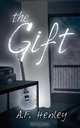 The Gift, A. F. Henley 
