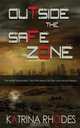 Outside the Safe Zone, Katrina Rhodes 
