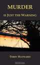 Murder Is Just the Warning, Terry Hayward 