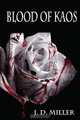 Blood of Kaos, J. D. Miller 