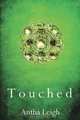 Touched, Antha Leigh 