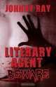Literary Agent -- Beware, Johnny Ray 