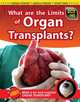 What Are the Limits of Organ Transplantation? (Sci-Hi: Science Issues), Anna Claybourne 