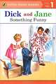 Dick and Jane: Something Funny: Level 1: Emergent Reader, 