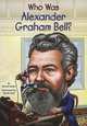 Who Was Alexander Graham Bell?, Bonnie Bader 