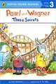 Pearl and Wagner:Three Secrets: Level 3: Transitional Reader, Kate McMullan 