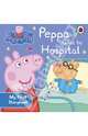 Peppa Pig: Peppa Goes to Hospital: My First Storybook, 