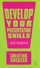 Develop Your Presentation Skills, Theo Theobald 