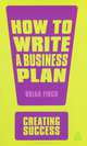 How to Write a Business Plan, Brian Finch 