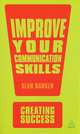 Improve Your Communication Skills, Alan Barker 