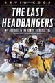 The Last Headbangers: NFL Football in the Rowdy, Reckless 