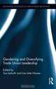 Gendering and Diversifying Trade Union Leadership (Routledge Research in Employment Relations), 